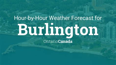 burlington weather hourly|7 day forecast burlington ontario.